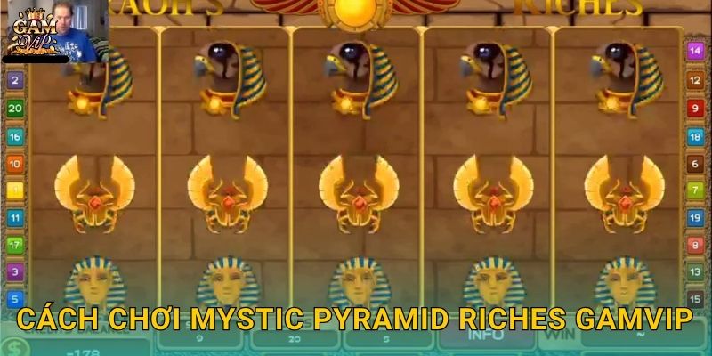 Cách chơi Mystic Pyramid Riches Gamvip