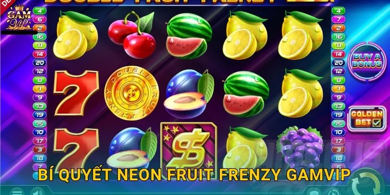 Bí quyết Neon Fruit Frenzy Gamvip
