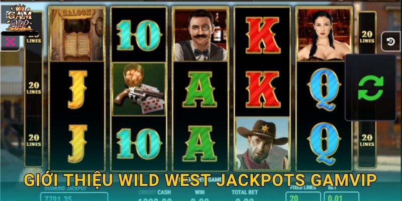 Giới thiệu Wild West Jackpots Gamvip