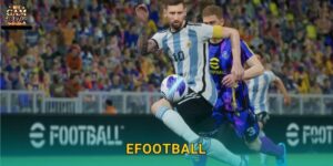 eFootball chân thực – Đấu trường thể thao điện tử tại Gamvip