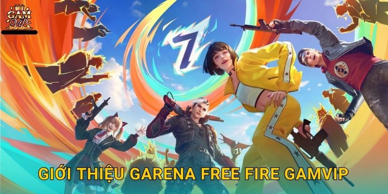Giới thiệu Garena Free Fire Gamvip