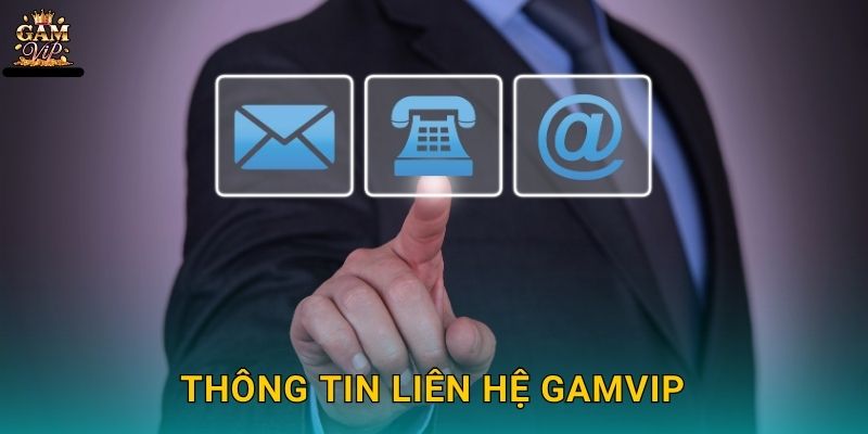 Thông tin Liên hệ Gamvip
